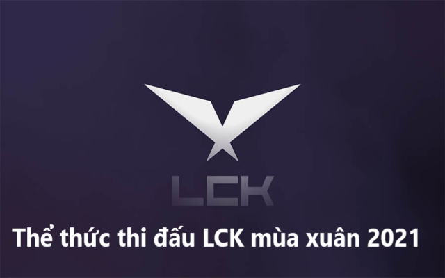 Điểm mới trong thể thức LCK mùa xuân 2021