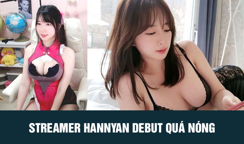 streamer Hannyan debut