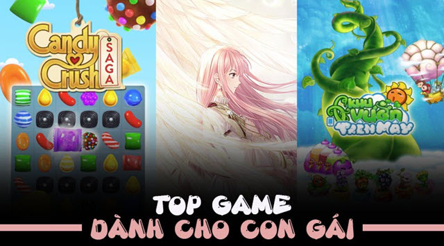 Game hay cho nữ ấn tượng nhất hiện nay