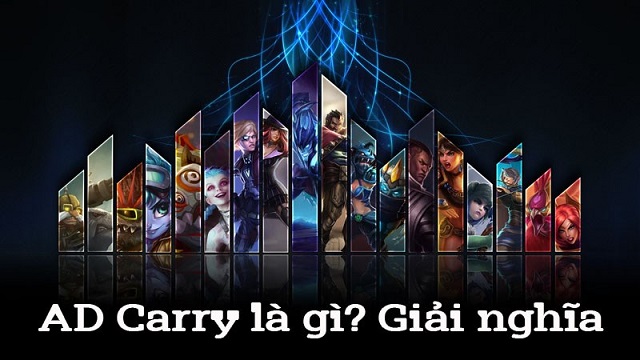 Từ lóng AD Carry là gì?