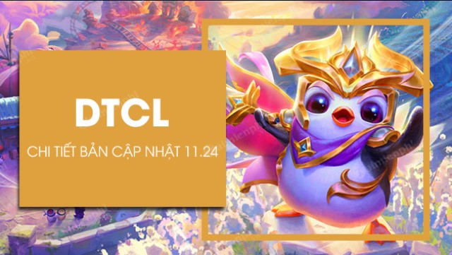 bản cập nhật 11.24 ĐTCL mùa 6 