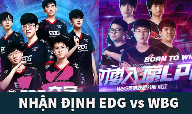 Nhận định EDG vs WBG