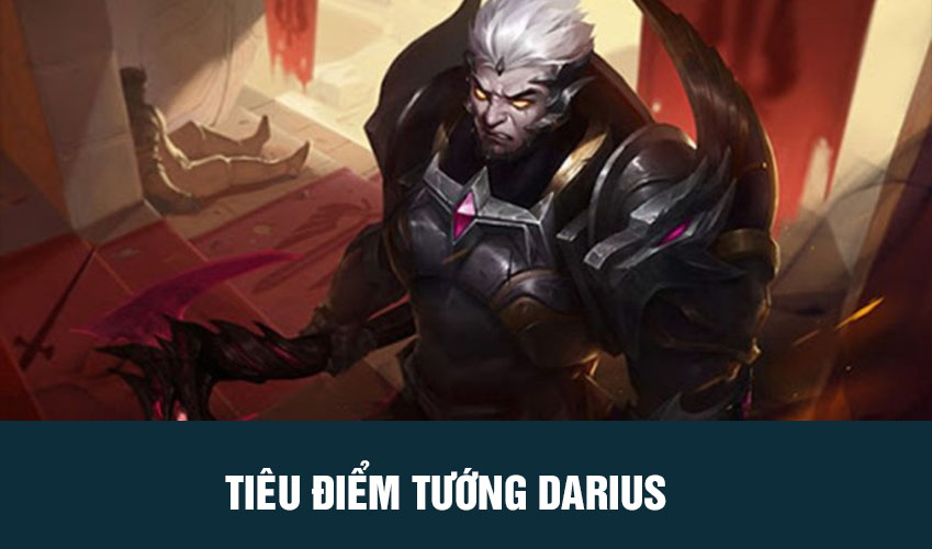 Tiêu điểm tướng darius