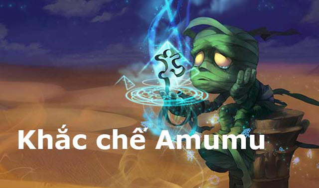 Khắc chế Amumu